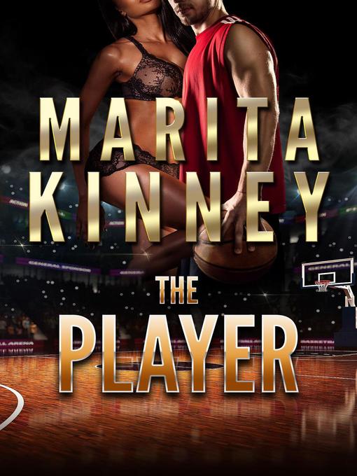Title details for The Player by Marita Kinney - Available